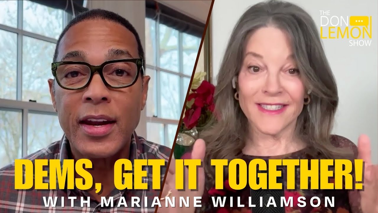 Marianne Williamson on the Democratic Party & the 2024 Election | The Don Lemon Show